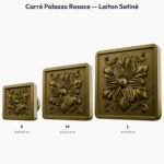 Poignée Carré Palazzo Rosace Laiton Satiné — comparaison des tailles — Holdon Paris